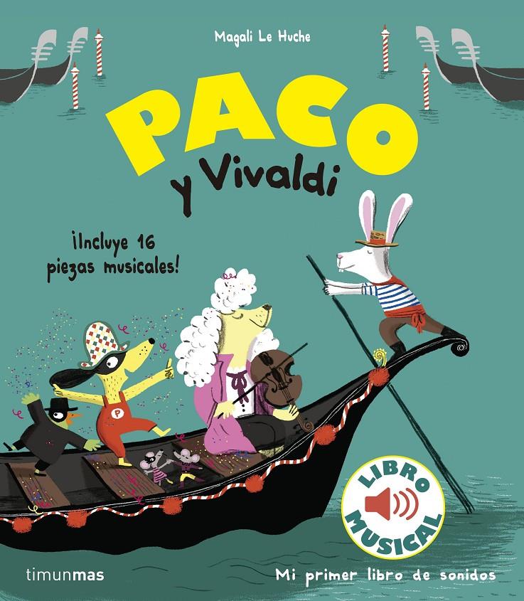 Paco y Vivaldi. Libro musical | 9788408179870 | Le Huche, Magali | Librería Sendak