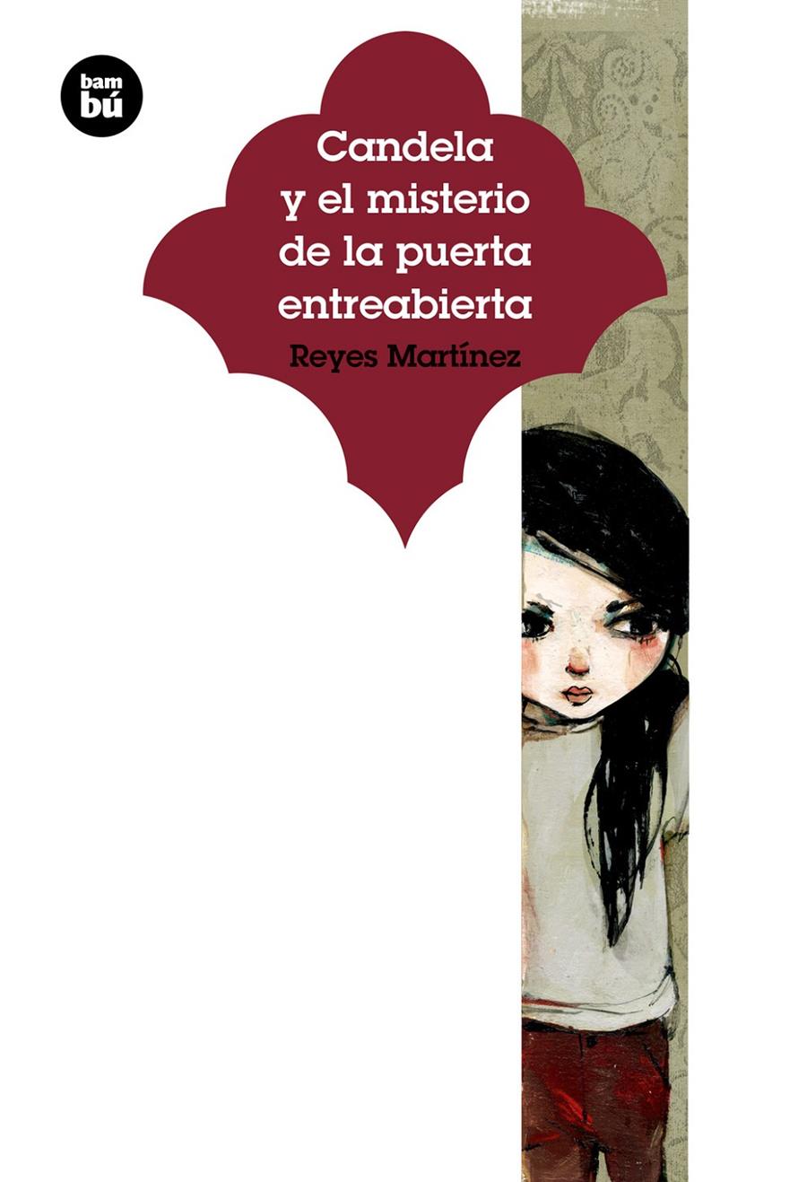 Candela y el misterio de la puerta entreabierta | 9788483433942 | Martínez Hernández, Reyes Maria | Librería Sendak