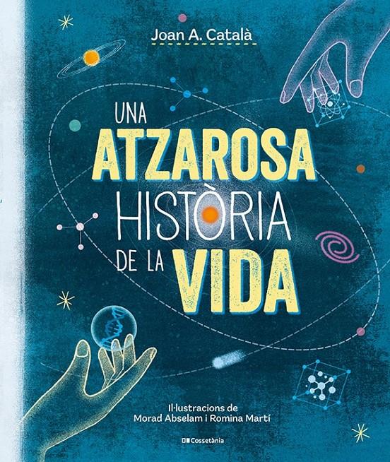 Una atzarosa història de la vida | 9788413563305 | Català Amigó, Joan Anton | Llibreria Sendak