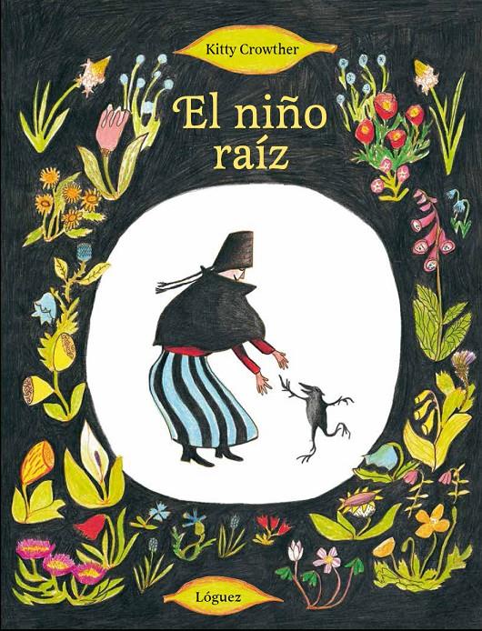 El niño raíz | 9788494273308 | Crowther, Kitty | Llibreria Sendak