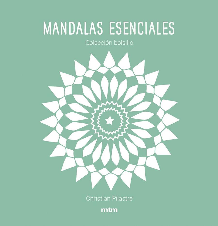 Mandalas esenciales | 9788417165444 | Pilastre, Christian | Librería Sendak