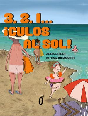 3, 2, 1...¡Culos al sol! | 9788494990595 | Leone, Annika | Llibreria Sendak