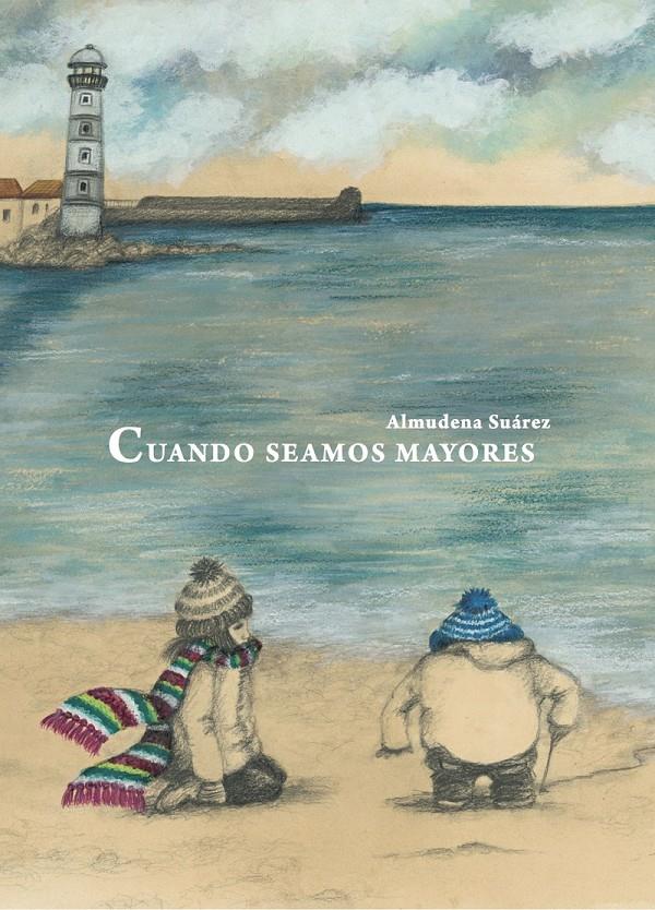 Cuando seamos mayores | 9788412019940 | Suárez, Almudena | Librería Sendak