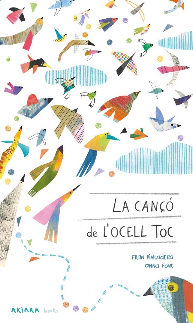 La cançó de l'ocell toc | 9788418972430 | Pintadera, Fran | Llibreria Sendak