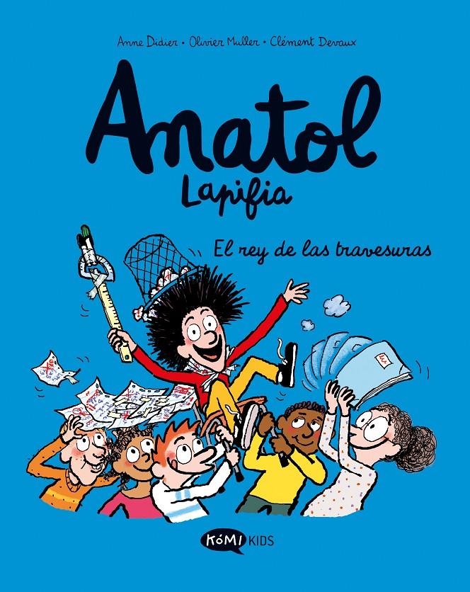 Anatol Lapifia Vol. 8 El rey de las travesuras | 9788419183668 | Didier, Anne/Muller, Olivier | Llibreria Sendak