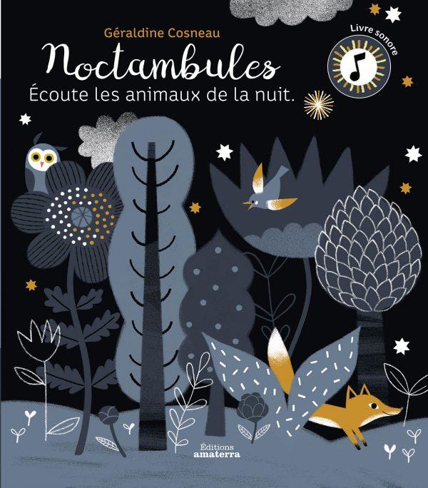 Noctambules. Écoute les animaux de la nuit | 9782368561799 | Cosneau, Géraldine | Llibreria Sendak