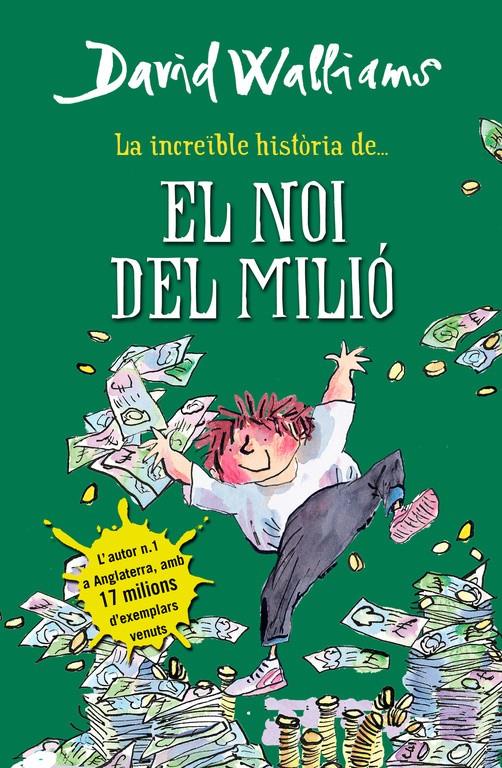 La increïble història de... El noi del milió | 9788490431061 | David Walliams | Librería Sendak