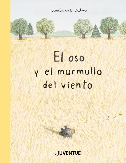 Oso y el murmullo del viento | 9788426147592 | Dubuc, Marianne | Librería Sendak