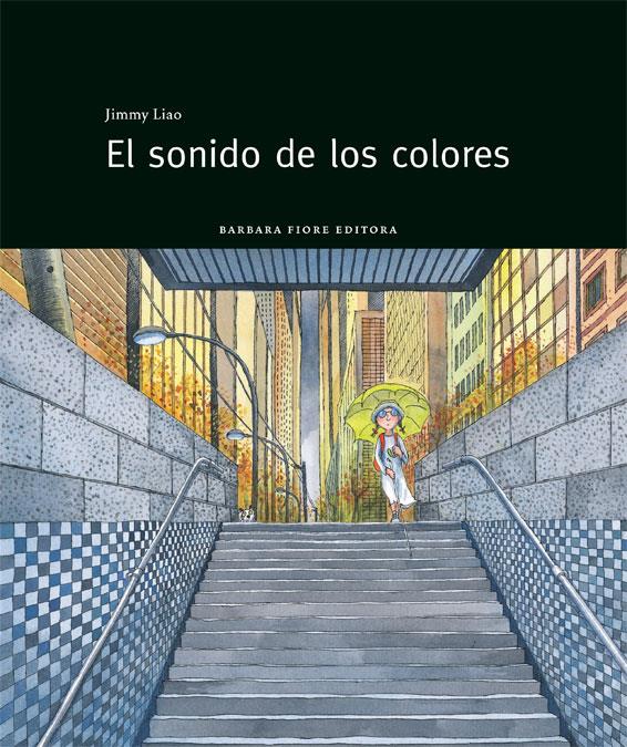 El sonido de los colores | 9788415208143 | Liao, Jimmy | Librería Sendak