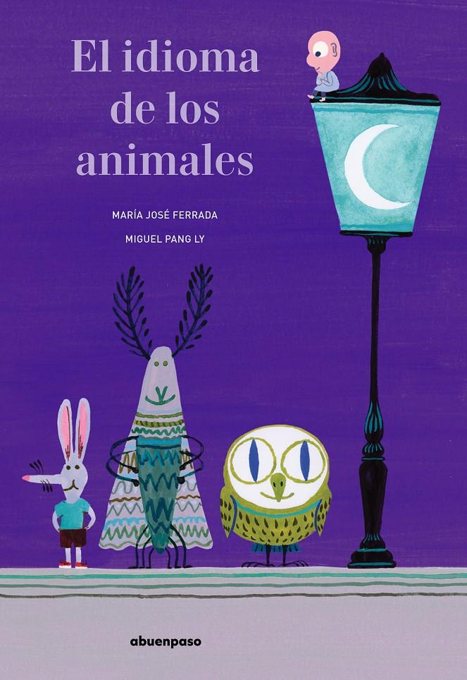 El idioma de los animales | 9788417555238 | Ferrada, María José | Llibreria Sendak