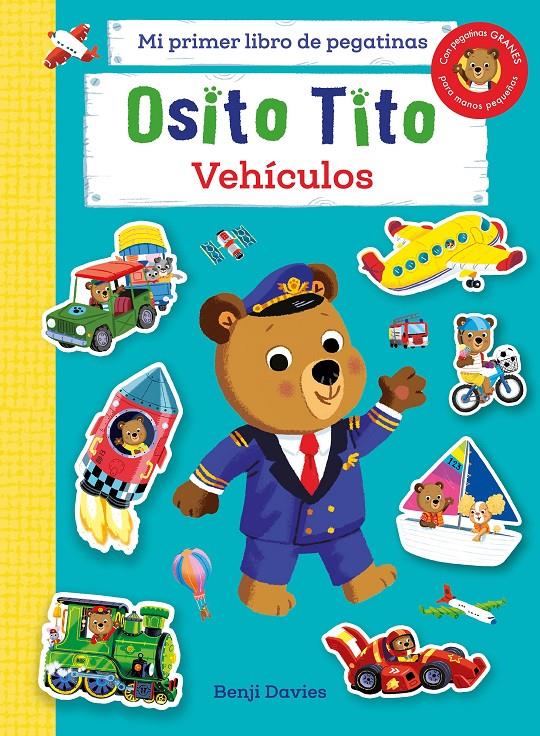 Osito Tito. Mi primer libro de pegatinas. Vehículos | 9788408267133 | Davies, Benji | Llibreria Sendak