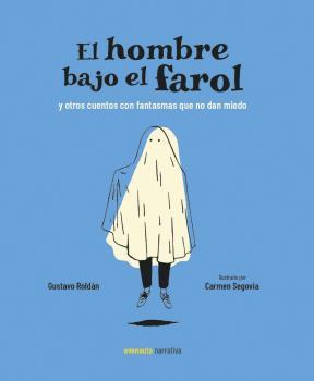 El hombre bajo el farol | 9788494988547 | Roldán, Gustavo | Librería Sendak