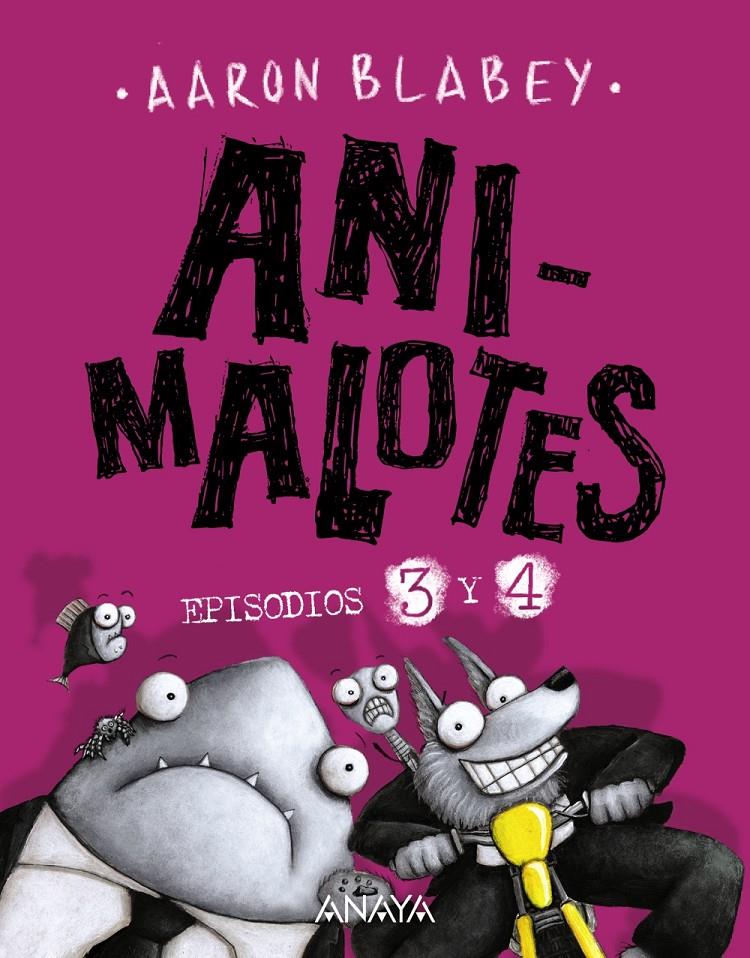 Animalotes 3 y 4. La pelusilla contraataca / El ataque de los gatetes | 9788469862513 | Blabey, Aaron | Llibreria Sendak