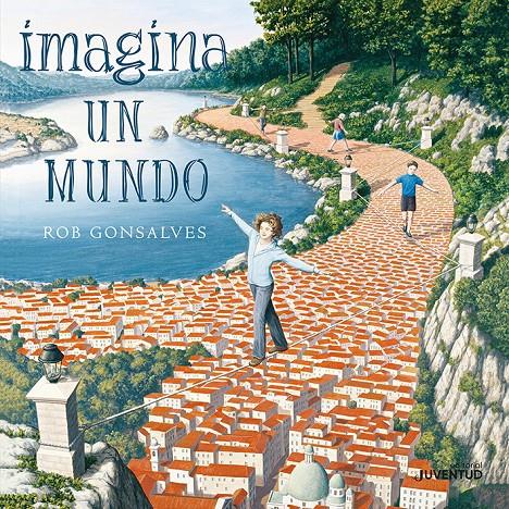 Imagina un mundo | 9788426145154 | Gonsalves, Rob | Llibreria Sendak