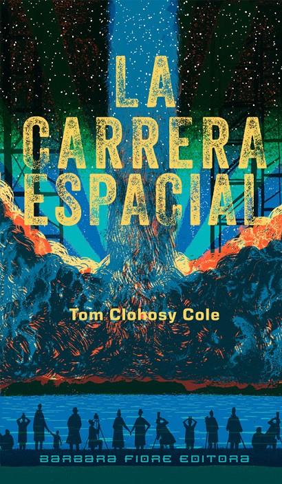 La carrera espacial | 9788415208563 | Clohosy Cole, Tom | Librería Sendak