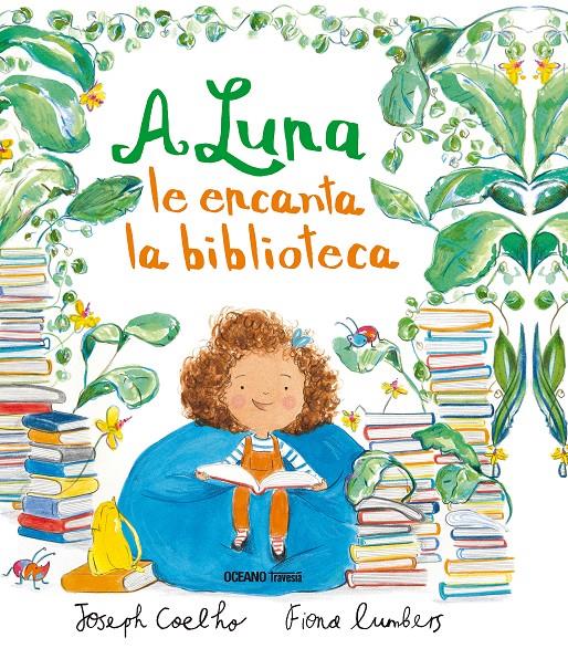 A Luna le encanta la biblioteca | 9786075274034 | Coelho, Joseph | Llibreria Sendak