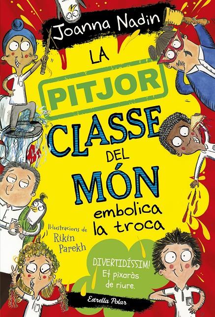 La pitjor classe del món 2. Embolica la troca | 9788413894645 | Nadin, Joanna | Llibreria Sendak