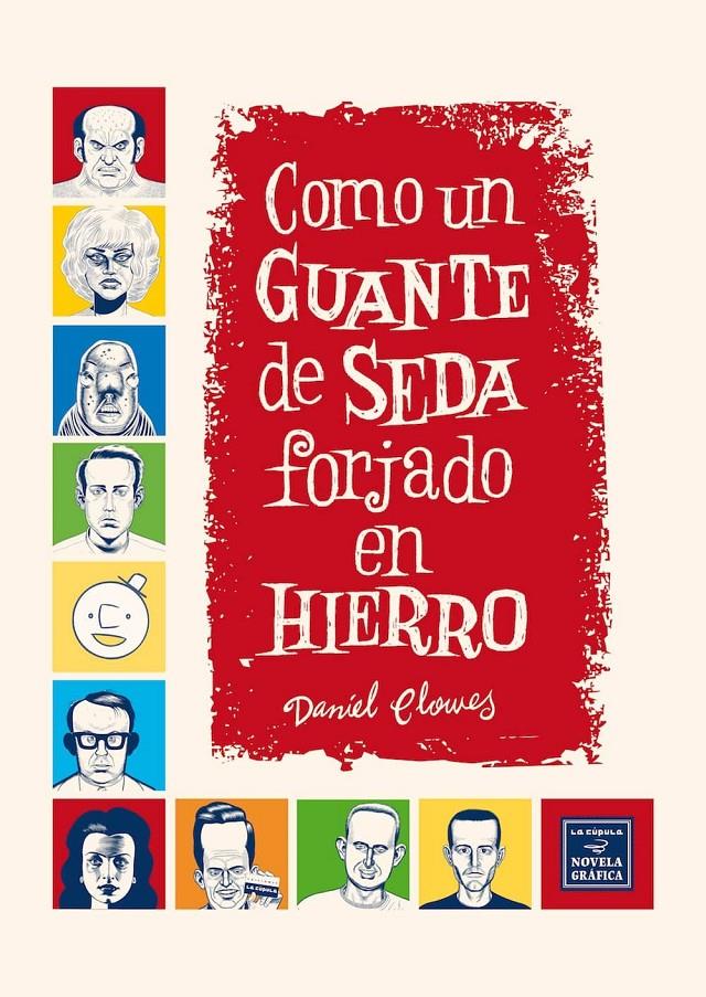 Como un guante de seda forjado en hierro | 9788416400560 | Clowes,Daniel | Librería Sendak