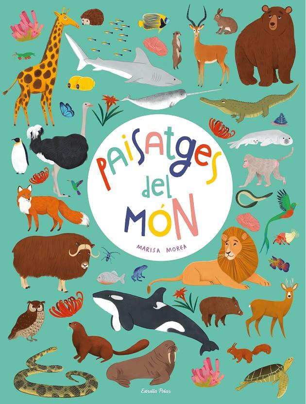 Paisatges del món | 9788413890579 | Morea, Marisa | Librería Sendak