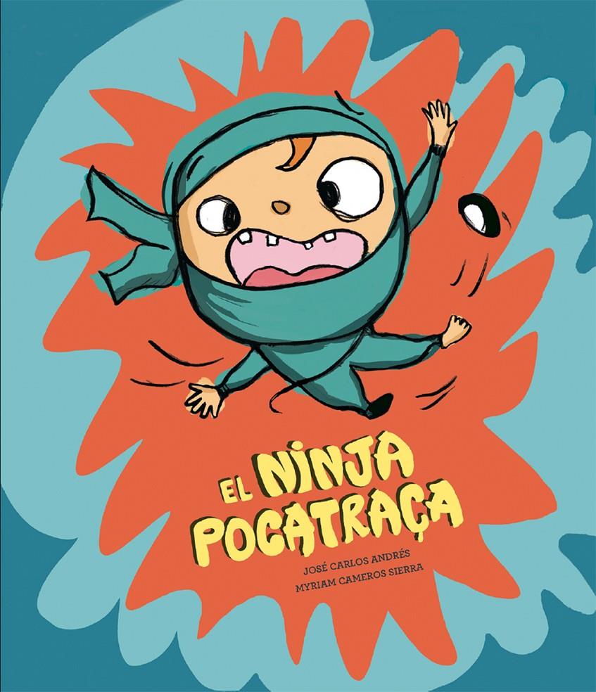 El ninja pocatraça | 9788410074910 | Andrés, José Carlos | Llibreria Sendak