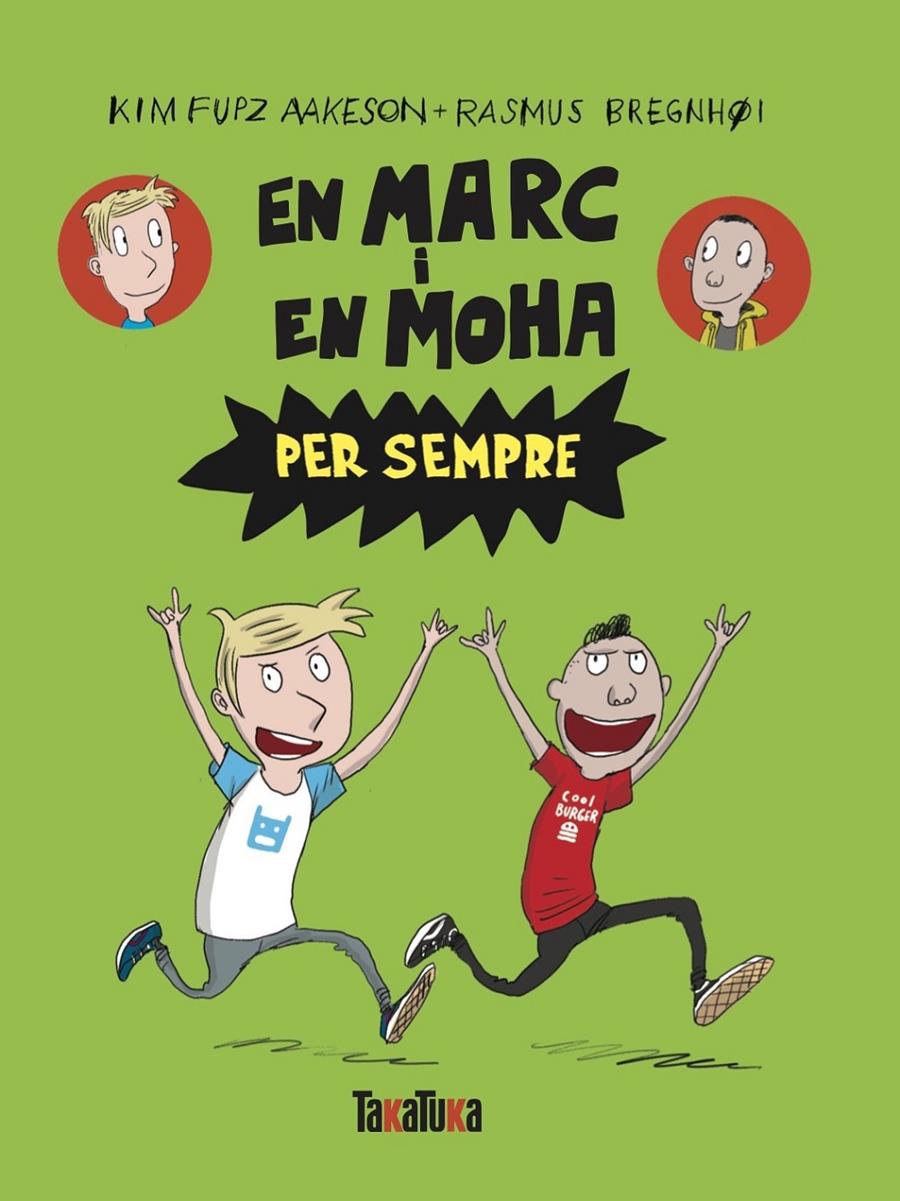 En Marc i en Moha per sempre | 9788418821714 | Fupz Aakeson, Kim | Llibreria Sendak