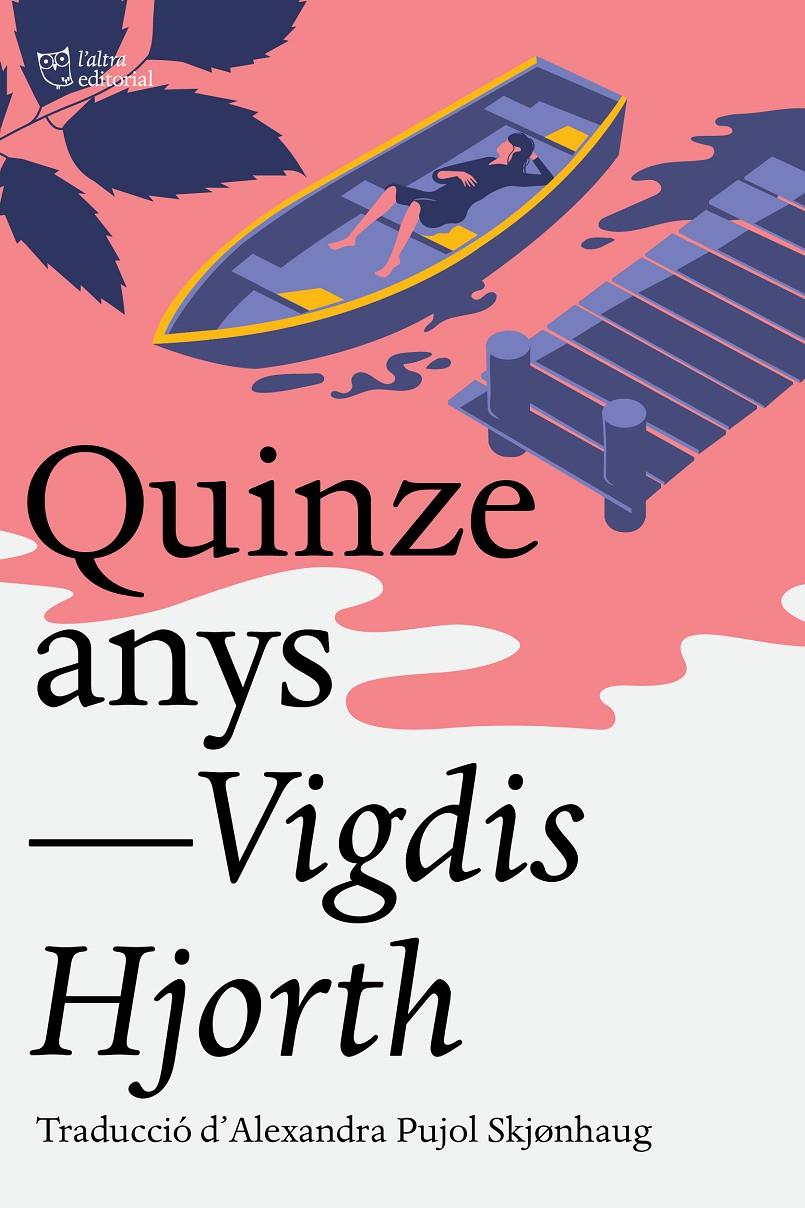 Quinze anys | 9791387672041 | Hjorth, Vigdis | Llibreria Sendak