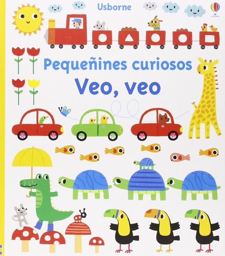 Veo, veo. Pequeñines curiosos | 9781409588412 | USBORNE | Librería Sendak