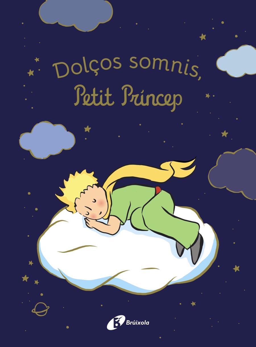 Dolços somnis, petit príncep! | 9788413494654 | de Saint-Exupéry, Antoine | Llibreria Sendak