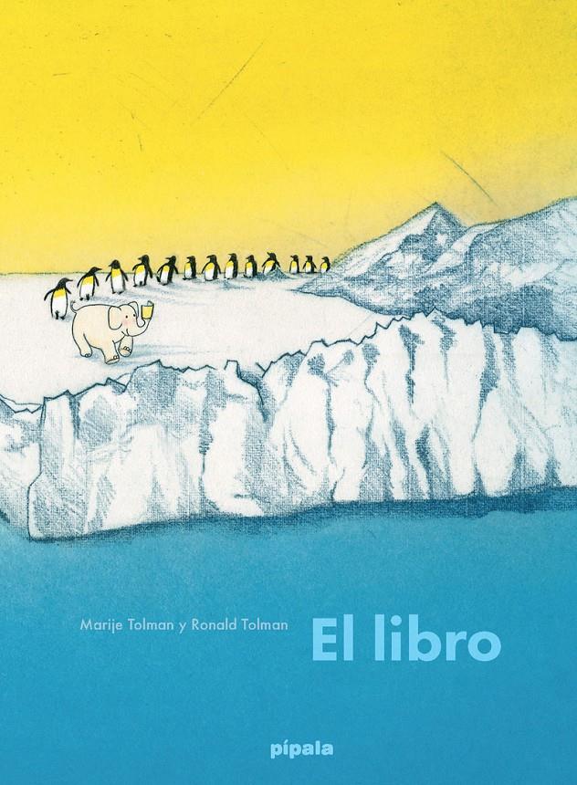 El libro | 9788416287321 | TOLMAN, MARIJE / Tolman, Ronald | Llibreria Sendak