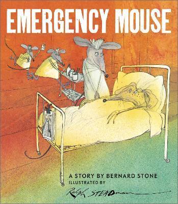 Emergency Mouse | 9781839132117 | Bernard Stone; Ralph Steadman  | Llibreria Sendak