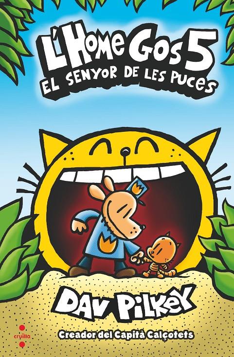 L'Home Gos 5. El senyor de les puces | 9788466148573 | Pilkey, Dav | Librería Sendak