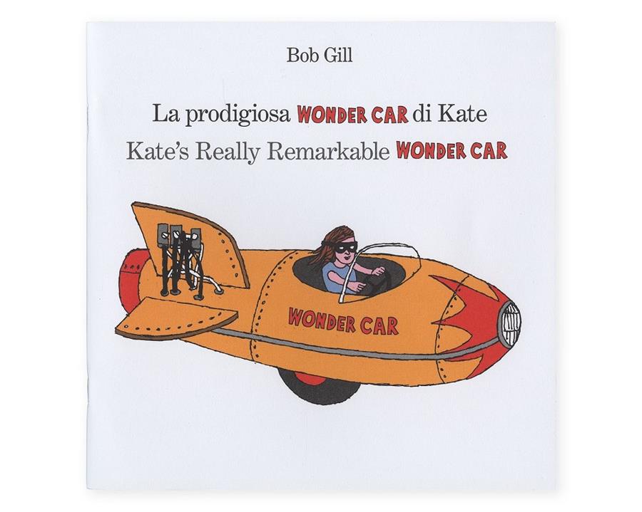 Kate's Really Remarkable Wonder Car | 9788875704728 | Gill, Bob | Llibreria Sendak