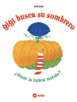 Gigi busca su sombrero | 9789569569180 | MUNARI, BRUNO | Llibreria Sendak