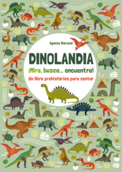 Dinolandia. ¡Mira, busca... encuentra! | 9788468268378 | Equipo Editorial/Baruzzi, Agnese | Librería Sendak
