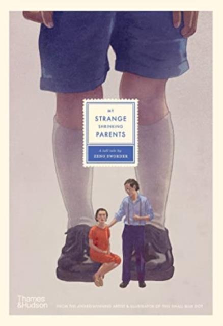 My Strange Shrinking Parents | 9781760761233 | Sworder, Zeno | Llibreria Sendak