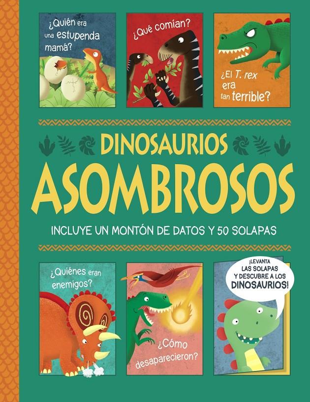 Dinosaurios asombrosos. ¡Un libro con solapas! | 9788469663110 | George, Joshua | Llibreria Sendak