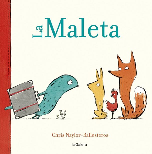 La Maleta | 9788424664909 | Naylor-Ballesteros, Chris | Llibreria Sendak