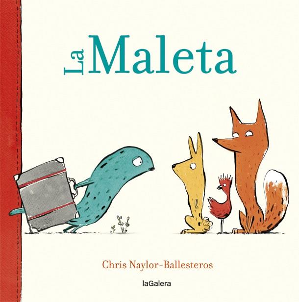 La Maleta | 9788424664909 | Naylor-Ballesteros, Chris | Librería Sendak