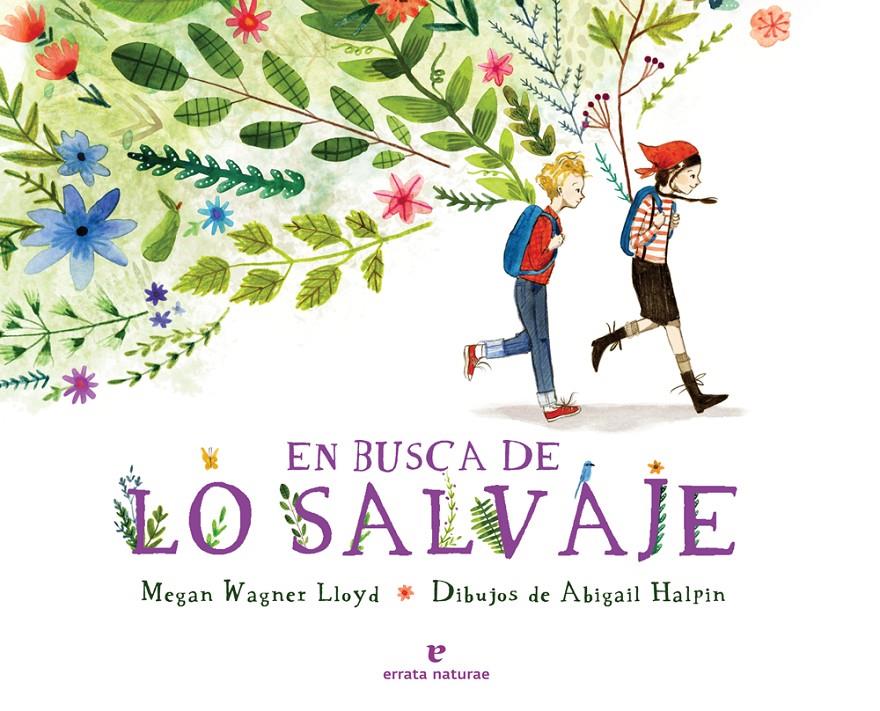 En busca de lo salvaje | 9788416544790 | Halpin / Lloyd | Llibreria Sendak