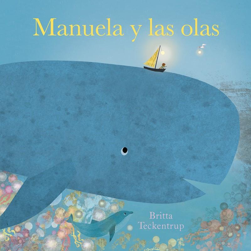 Manuela y las olas | 9788419253040 | Teckentrup, Britta | Llibreria Sendak