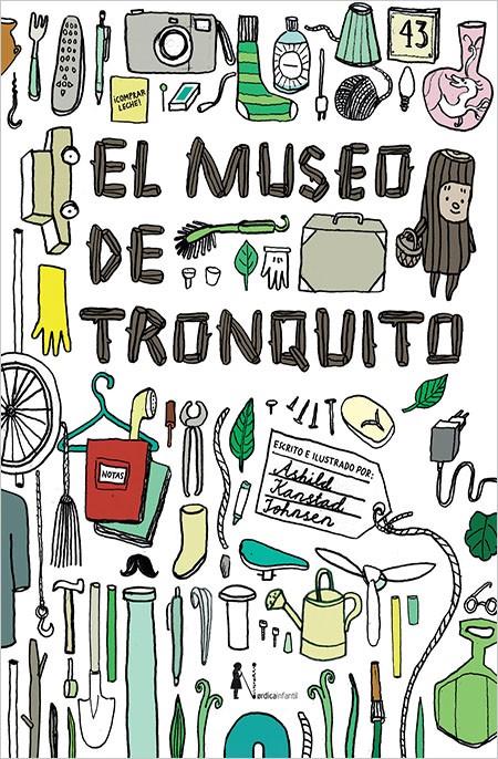 El museo de Tronquito | 9788416440665 | Kanstad Johnsen, Ashild | Librería Sendak