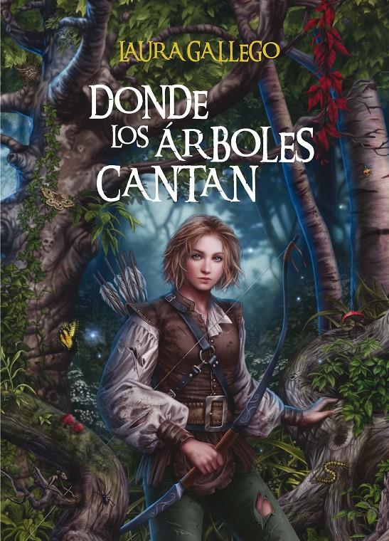 Donde los árboles cantan | 9788467552249 | Gallego García, Laura | Librería Sendak