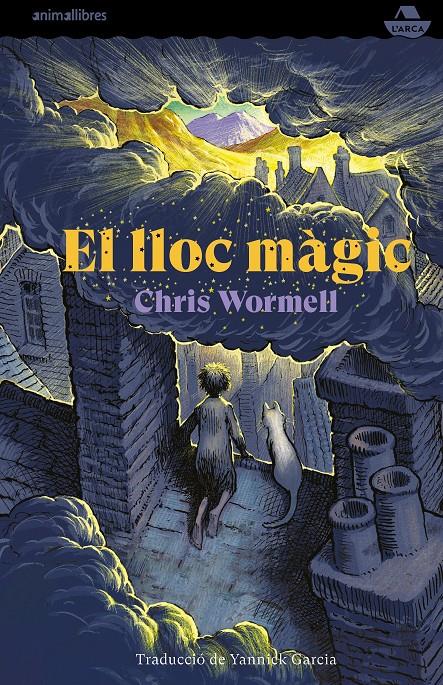 El lloc màgic | 9788417599669 | Chris Wormell | Librería Sendak