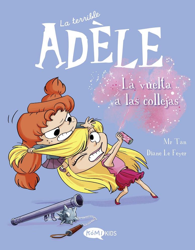 La terrible Adèle Vol.9 La vuelta a las collejas | 9788419183224 | Mr Tan | Librería Sendak