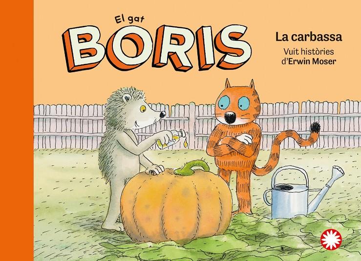 El gat Boris 3. La carbassa | 9788419401663 | Moser, Erwin | Llibreria Sendak