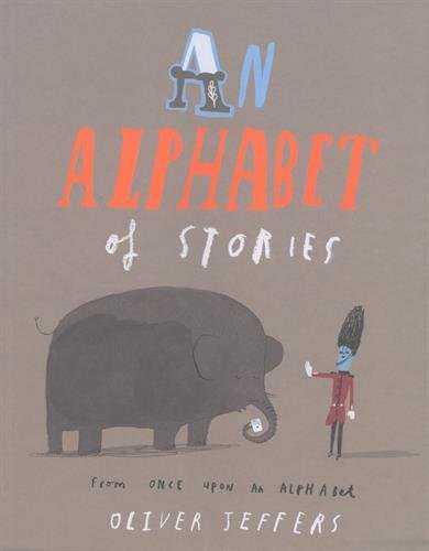 An Alphabet of Stories | 9780007514298 | Jeffers, Oliver | Librería Sendak