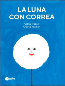 La luna con correa | 9789569569265 | RODARI, GIANNI | Librería Sendak