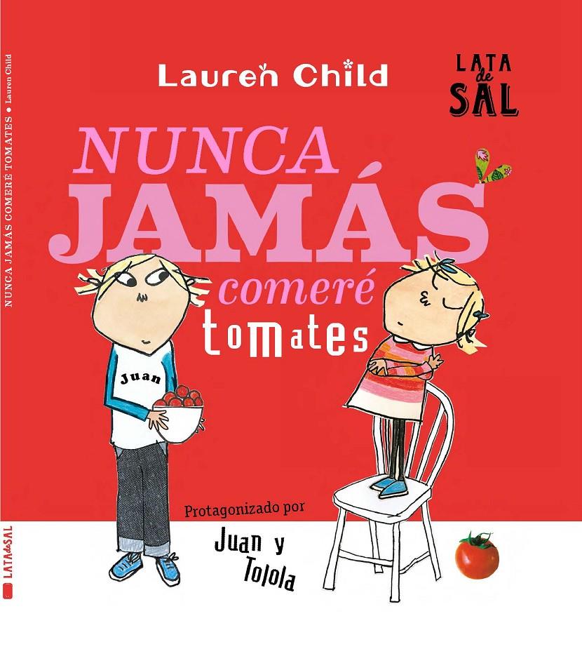 Nunca Jamás Comeré Tomates | 9788412384154 | Child, Lauren | Librería Sendak