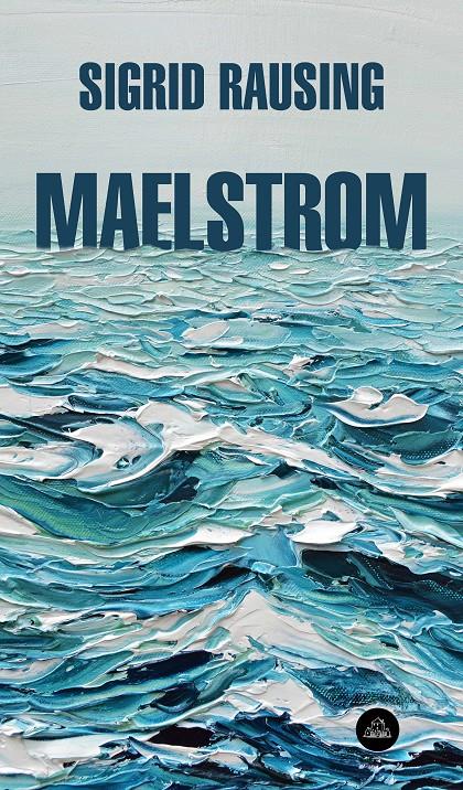 Maelstrom | 9788439734772 | Rausing, Sigrid | Llibreria Sendak