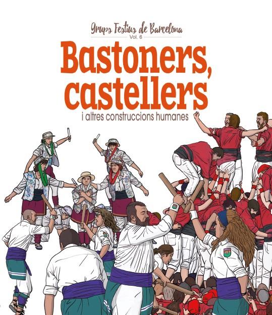 Bastoners, Castellers i altres construccions humanes | 9788417756499 | Cordomí i Fernàndez, Xavier | Llibreria Sendak